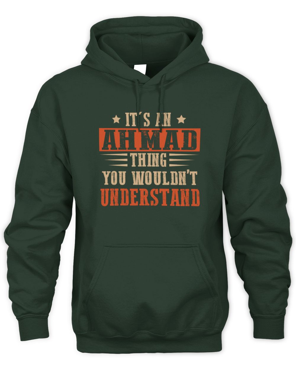 It's a Name Thing Personalized Funny Shirt AHMAD M1-51 / Unisex Hoodie / forest green