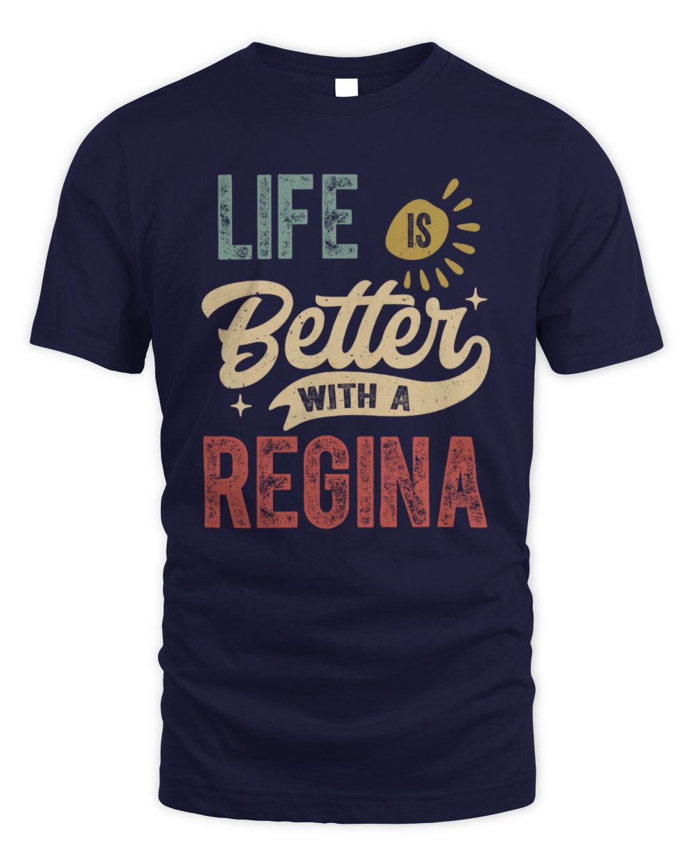 Life Is Better With a Name Personalized Retro T-Shirt REGINA-48 / Unisex Standard T-Shirt / navy
