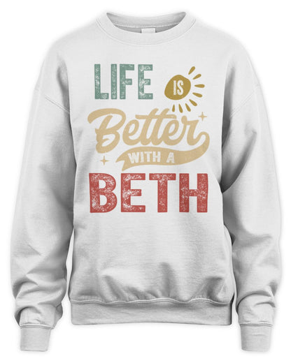 Life Is Better With a Name Personalized Retro T-Shirt BETH-48 / Unisex Sweatshirt / white