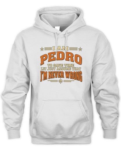 I'm Name Let's Just Assume I'm Never Wrong Retro Shirt PEDRO M1-64 / Unisex Hoodie / white