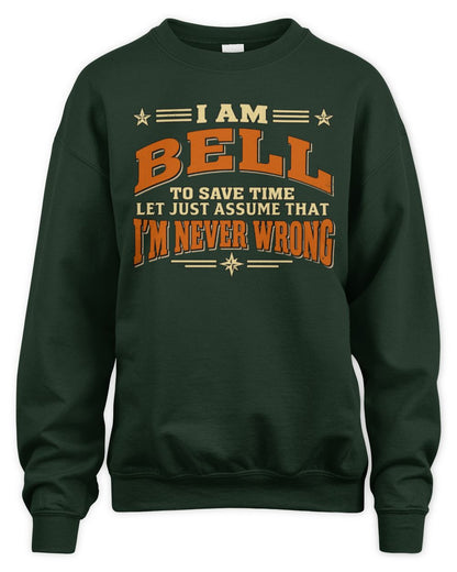 I'm Name Let's Just Assume I'm Never Wrong Retro Shirt BELL M1-64 / Unisex Sweatshirt / forest green