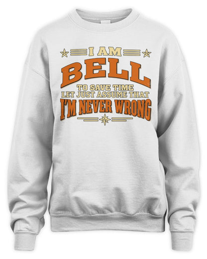 I'm Name Let's Just Assume I'm Never Wrong Retro Shirt BELL M1-64 / Unisex Sweatshirt / white