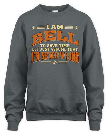 I'm Name Let's Just Assume I'm Never Wrong Retro Shirt BELL M1-64 / Unisex Sweatshirt / charcoal