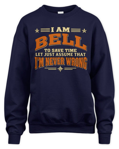 I'm Name Let's Just Assume I'm Never Wrong Retro Shirt BELL M1-64 / Unisex Sweatshirt / navy