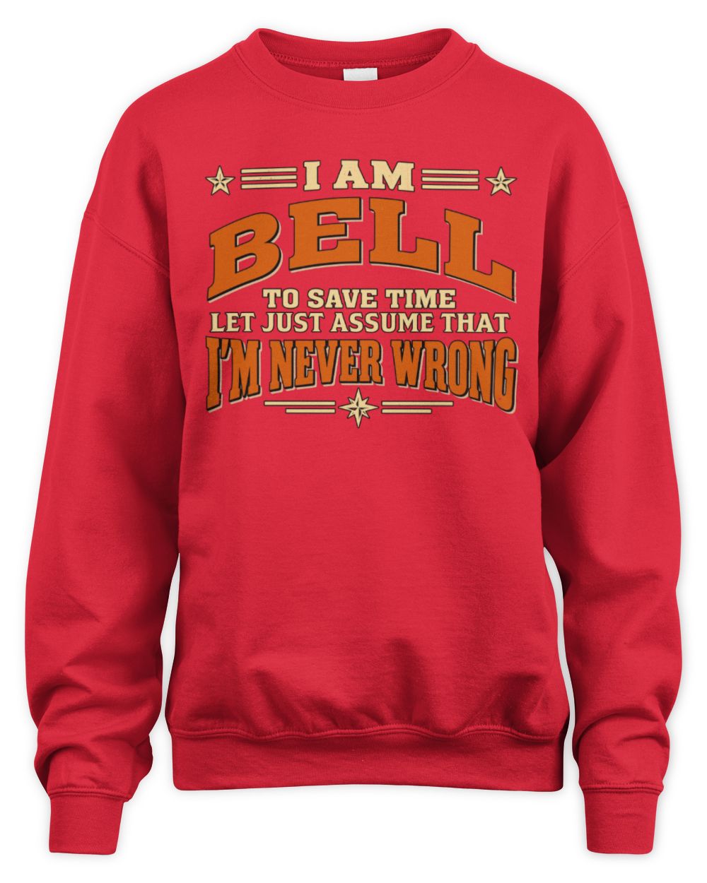 I'm Name Let's Just Assume I'm Never Wrong Retro Shirt BELL M1-64 / Unisex Sweatshirt / red