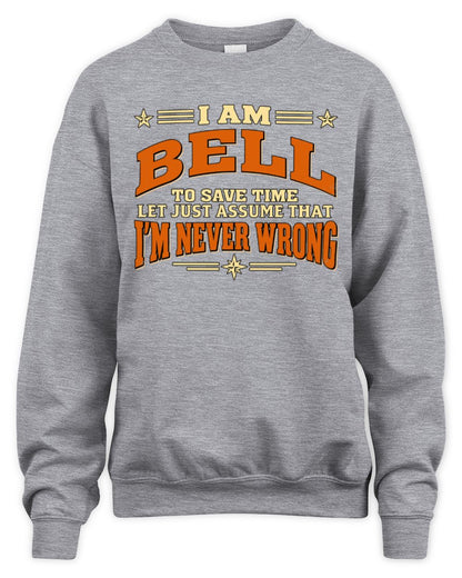 I'm Name Let's Just Assume I'm Never Wrong Retro Shirt BELL M1-64 / Unisex Sweatshirt / sport grey