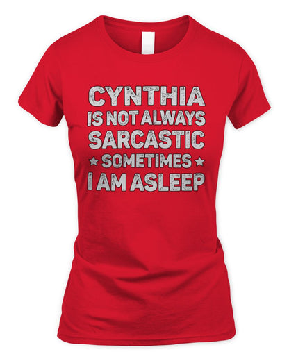 Your Name Is Not Always Sarcastic Funny T-Shirt CYNTHIA M1-62 / Women's Standard T-Shirt / red