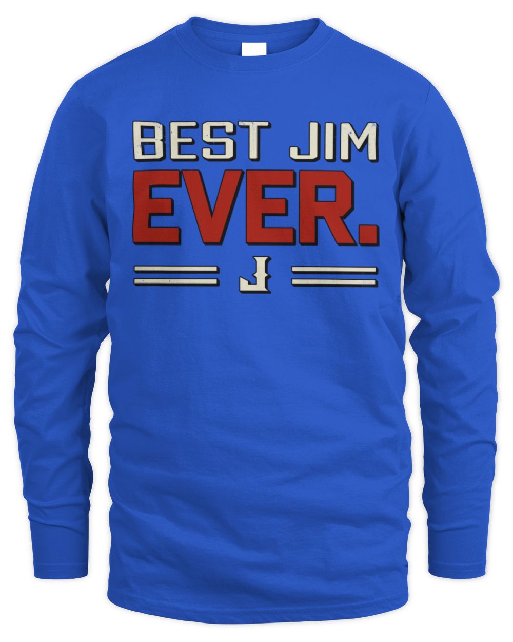 Best Your Name Ever Cool Shirt JIM M1-58 / Men's Long Sleeved T-Shirt / royal