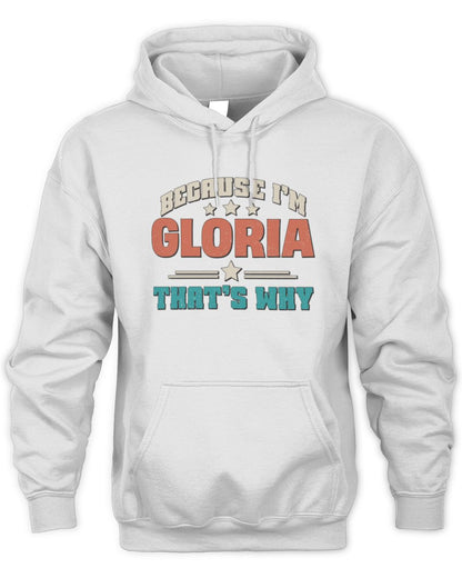 Because I'm Name That's Why Personalized Retro Shirt GLORIA-49 / Unisex Hoodie / white