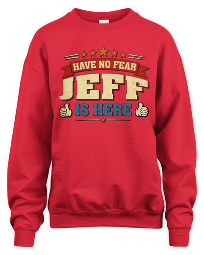 Have No Fear Your Name Is Here Cool Graphic T-Shirt JEFF M1-71 / Unisex Sweatshirt / red