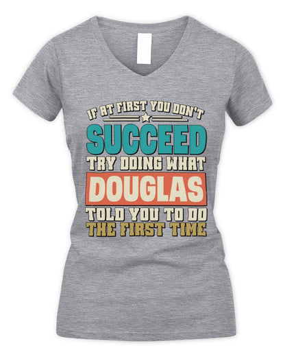 If at First You Don't Succeed Funny Vintage Shirt DOUGLAS M1-53 / Women's V-Neck T-Shirt / sport grey