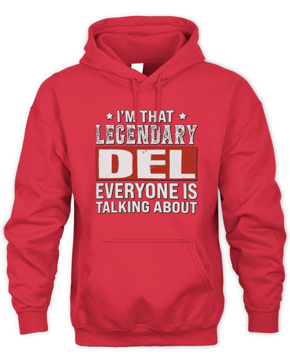 I'm That Legendary Name Everyone Is Talking About Funny Graphic T-Shirt DEL M1-73 / Unisex Hoodie / red