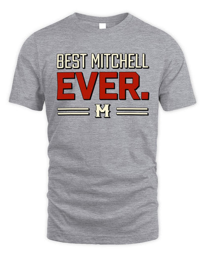 Best Your Name Ever Cool Shirt MITCHELL M1-58 / Unisex Standard T-Shirt / sport grey