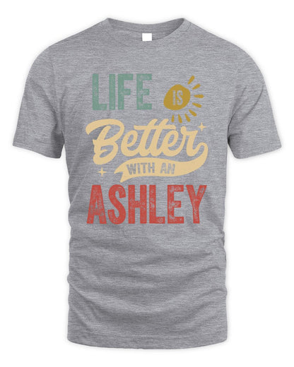 Life Is Better With a Name Personalized Retro T-Shirt ASHLEY-48 / Unisex Standard T-Shirt / sport grey