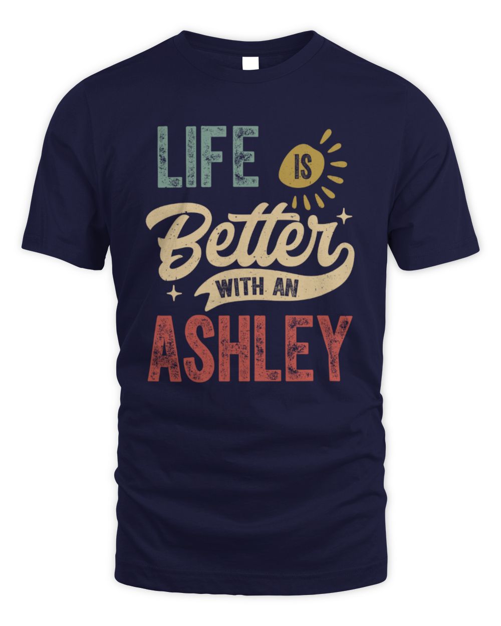 Life Is Better With a Name Personalized Retro T-Shirt ASHLEY-48 / Unisex Standard T-Shirt / navy