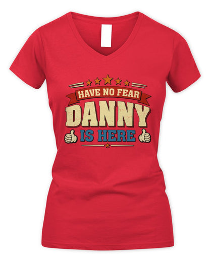 Have No Fear Your Name Is Here Cool Graphic T-Shirt DANNY M1-71 / Women's V-Neck T-Shirt / red