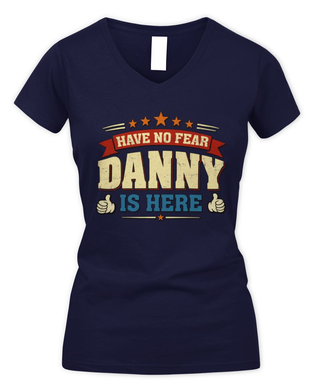 Have No Fear Your Name Is Here Cool Graphic T-Shirt DANNY M1-71 / Women's V-Neck T-Shirt / navy