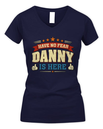 Have No Fear Your Name Is Here Cool Graphic T-Shirt DANNY M1-71 / Women's V-Neck T-Shirt / navy