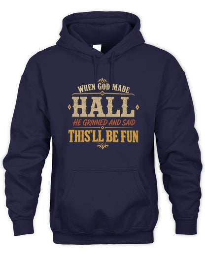 When God Made Your Name Funny Western T-Shirt HALL M1-81 / Unisex Hoodie / navy