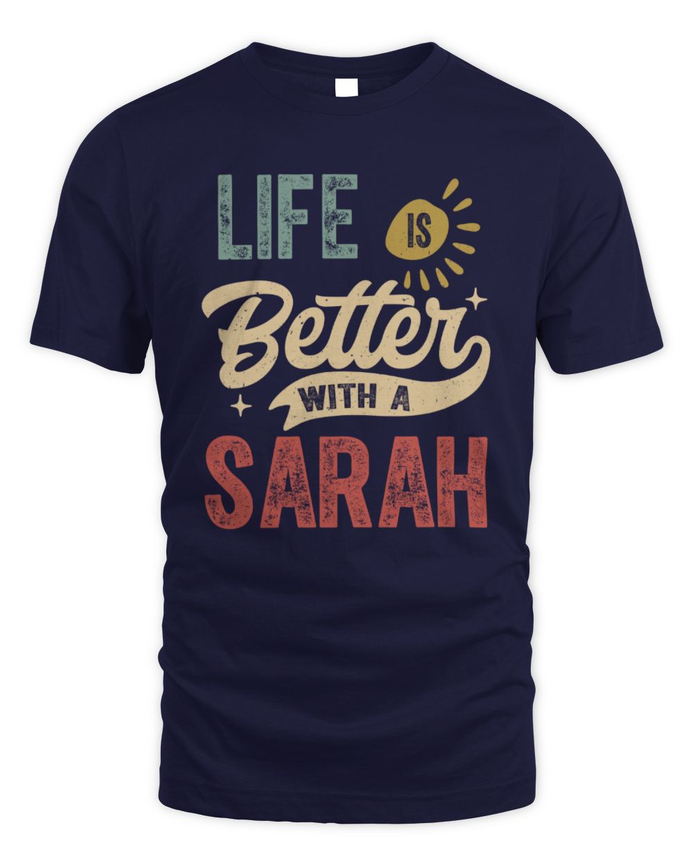 Life Is Better With a Name Personalized Retro T-Shirt SARAH-48 / Unisex Standard T-Shirt / navy