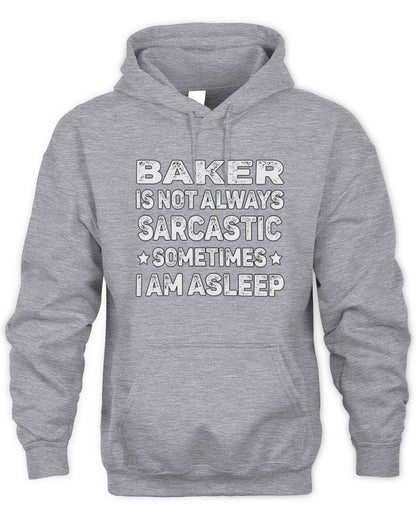 Your Name Is Not Always Sarcastic Funny T-Shirt BAKER M1-62 / Unisex Hoodie / sport grey