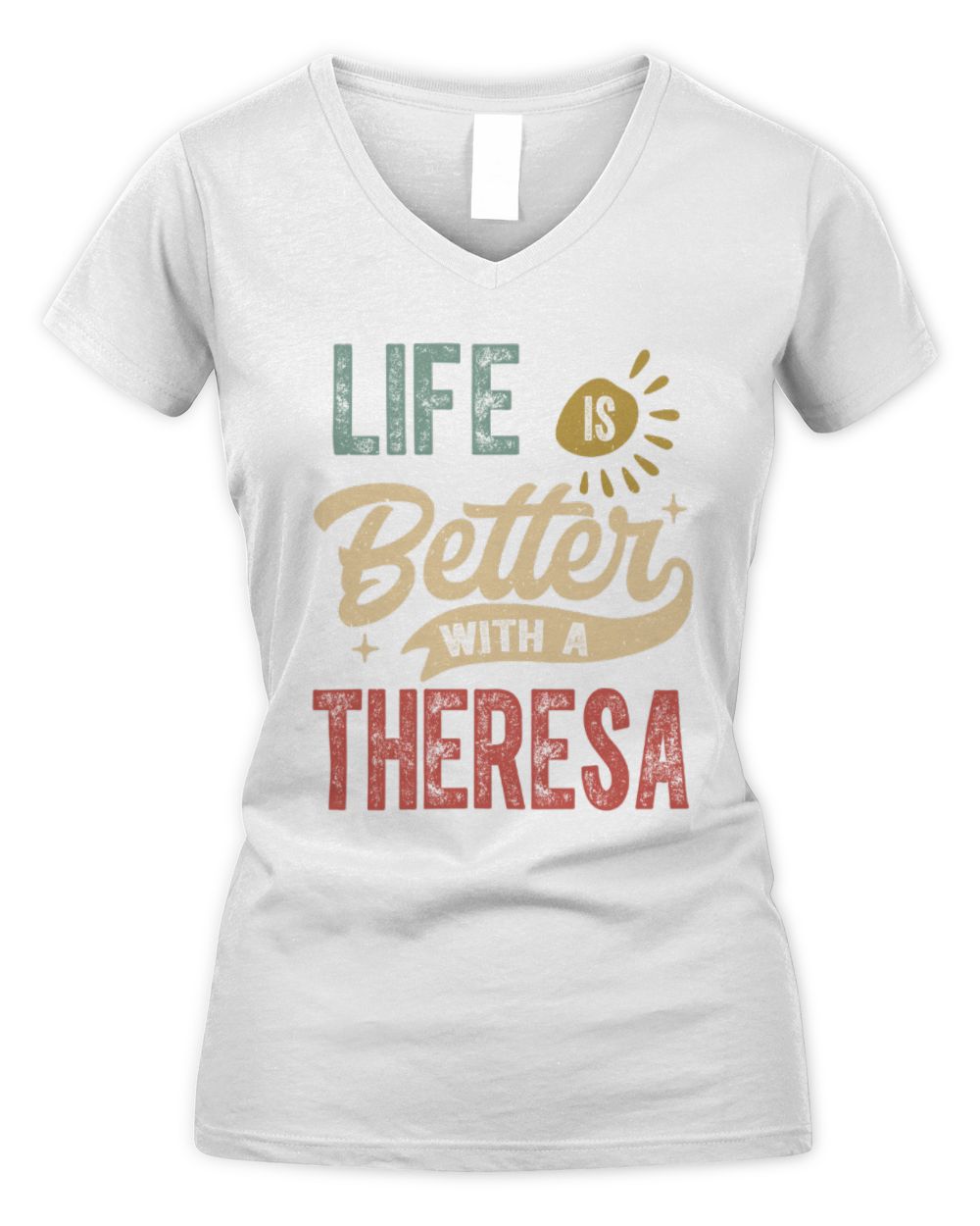 Life Is Better With a Name Personalized Retro T-Shirt THERESA-48 / Women's V-Neck T-Shirt / white
