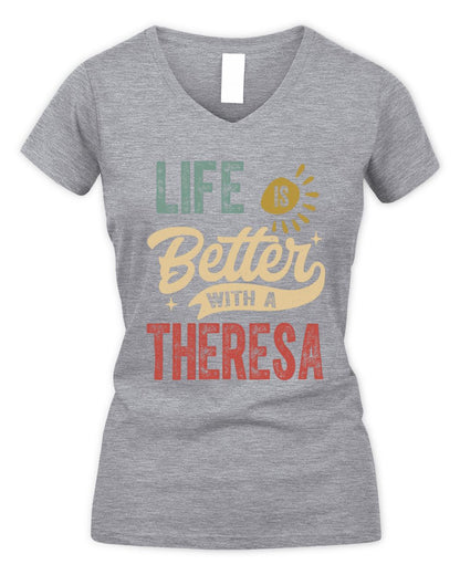Life Is Better With a Name Personalized Retro T-Shirt THERESA-48 / Women's V-Neck T-Shirt / sport grey