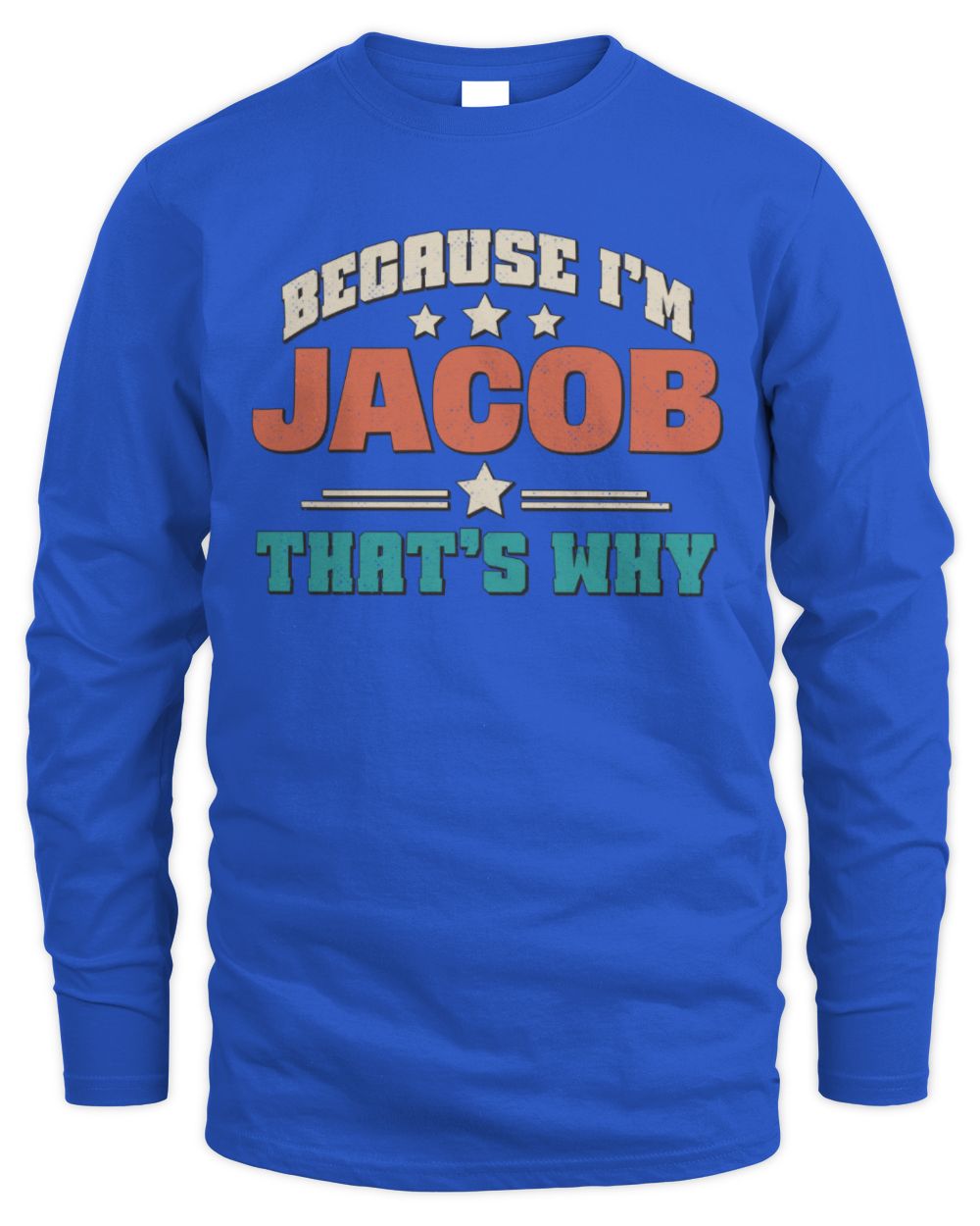 Because I'm Name That's Why Personalized Retro Shirt JACOB-49 / Men's Long Sleeved T-Shirt / royal