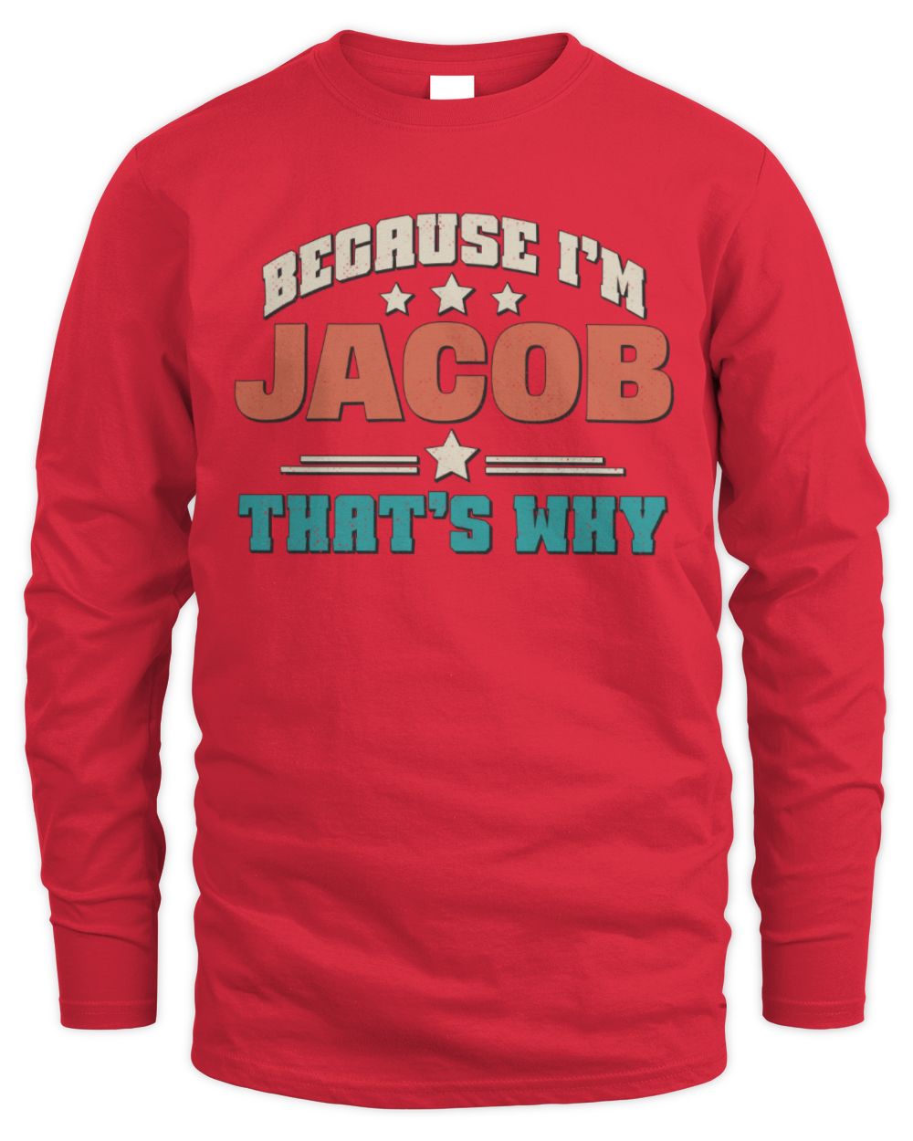 Because I'm Name That's Why Personalized Retro Shirt JACOB-49 / Men's Long Sleeved T-Shirt / red