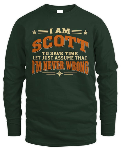 I'm Name Let's Just Assume I'm Never Wrong Retro Shirt SCOTT M1-64 / Men's Long Sleeved T-Shirt / forest green