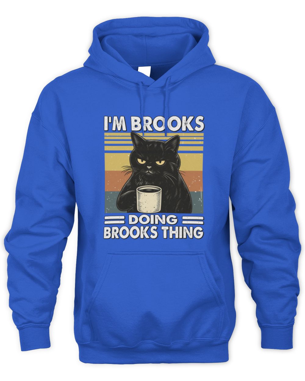 I'm Name Doing Name Thing Grumpy Black Cat Shirt BROOKS M1-79 / Unisex Hoodie / royal