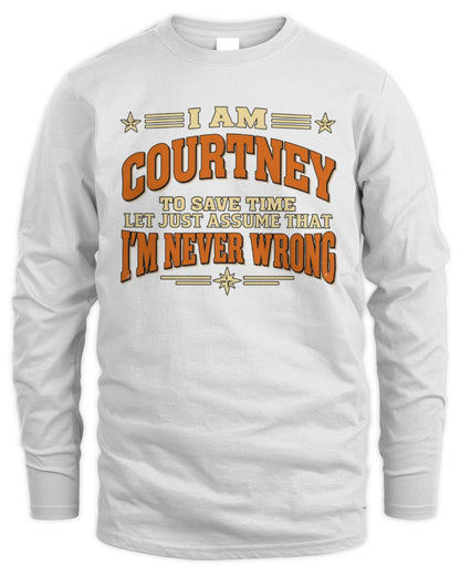 I'm Name Let's Just Assume I'm Never Wrong Retro Shirt COURTNEY M1-64 / Men's Long Sleeved T-Shirt / white