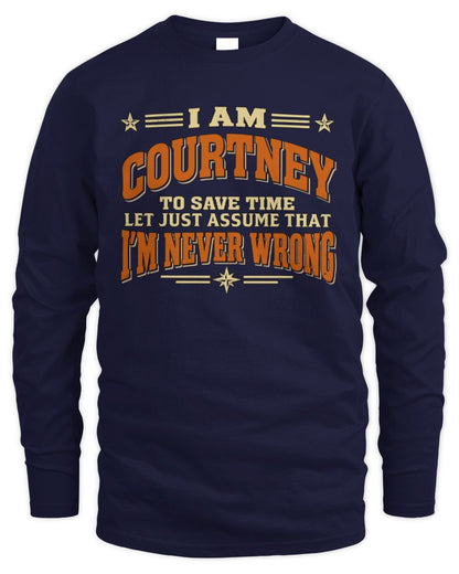 I'm Name Let's Just Assume I'm Never Wrong Retro Shirt COURTNEY M1-64 / Men's Long Sleeved T-Shirt / navy