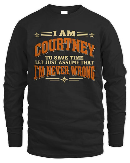 I'm Name Let's Just Assume I'm Never Wrong Retro Shirt COURTNEY M1-64 / Men's Long Sleeved T-Shirt / black