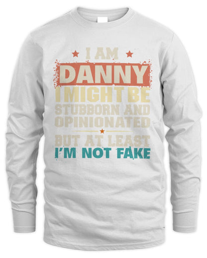 I Am Name I Might Be Stubborn and Opinionated Graphic T-Shirt DANNY M1-72 / Men's Long Sleeved T-Shirt / white