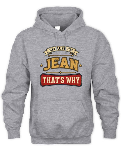 Because I'm Name That's Why Americana T-Shirt JEAN M1-S88 / Unisex Hoodie / sport grey