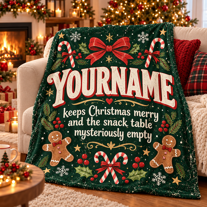 Your Name Keeps Christmas Merry And The Snack Table Mysteriously Empty - Personalized Blanket