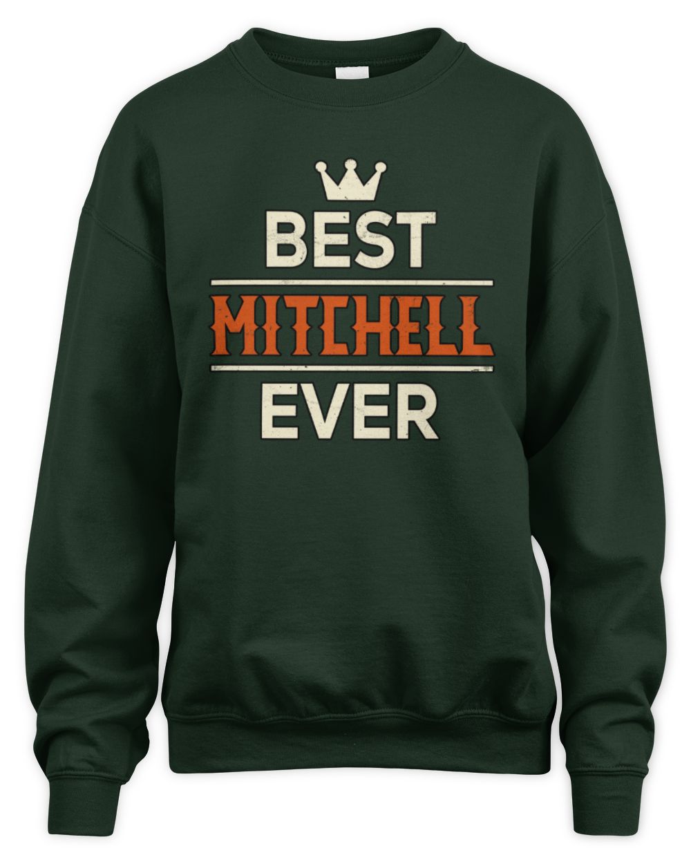 Best Your Name With Crown Shirt MITCHELL M1-59 / Unisex Sweatshirt / forest green