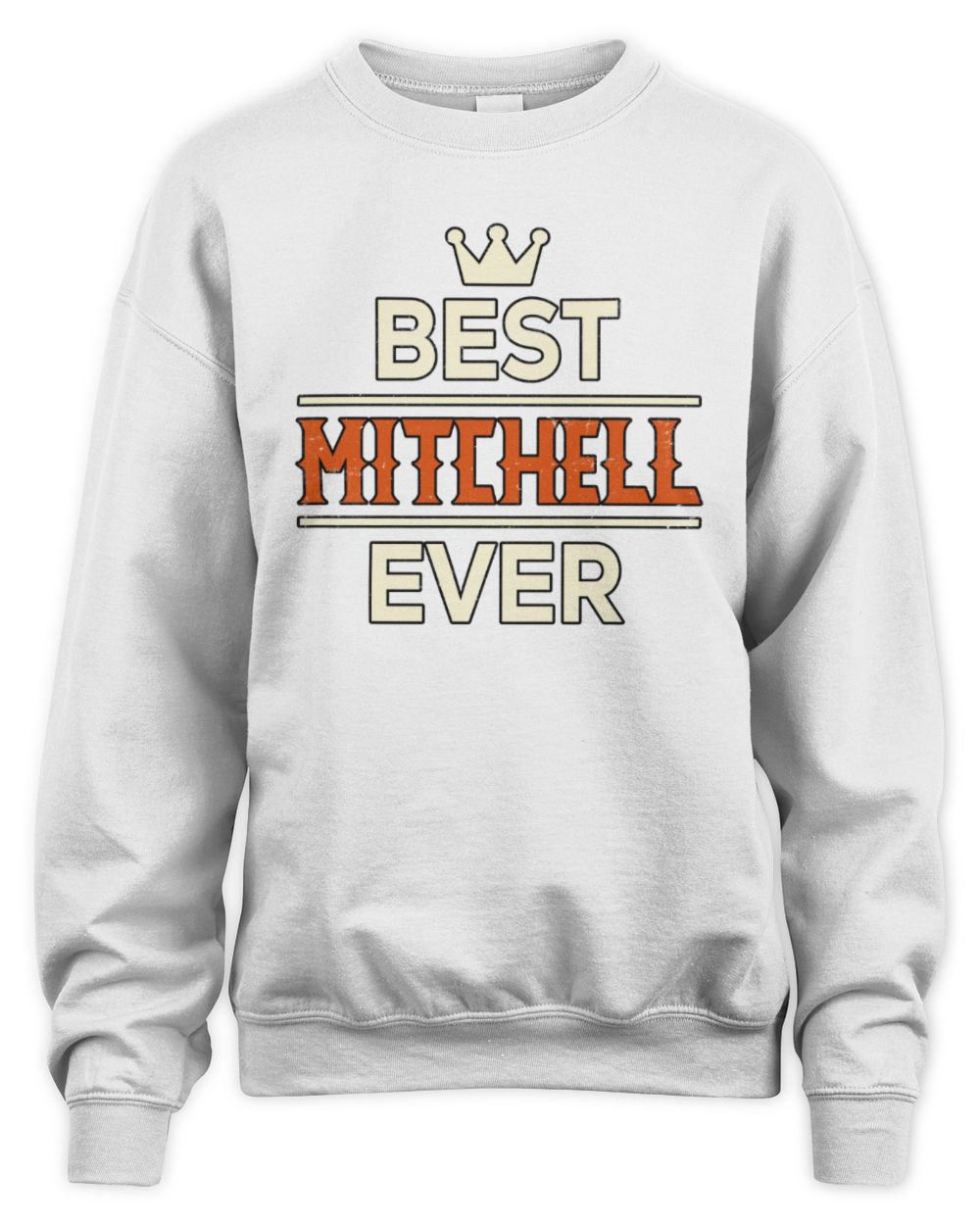 Best Your Name With Crown Shirt MITCHELL M1-59 / Unisex Sweatshirt / white
