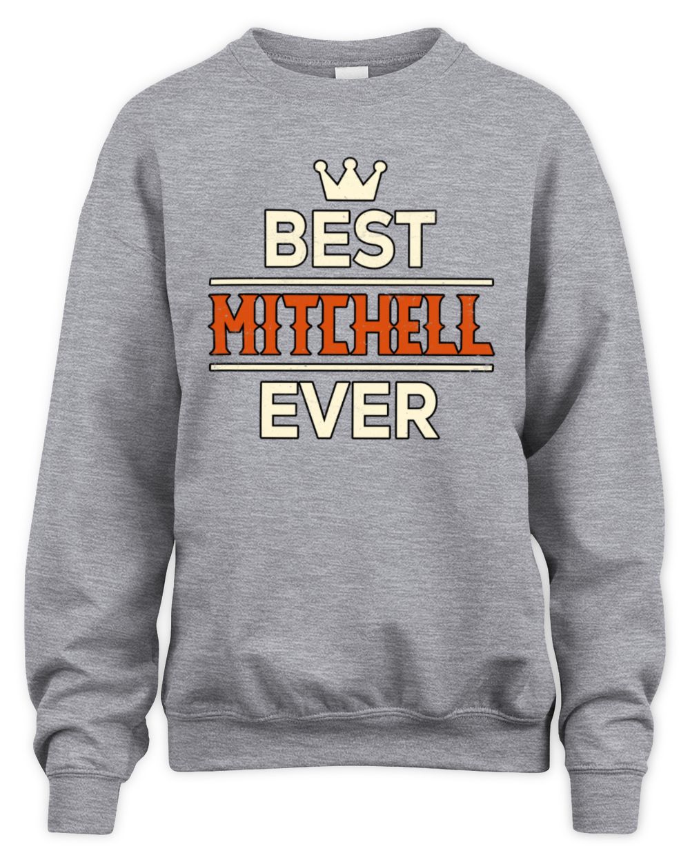 Best Your Name With Crown Shirt MITCHELL M1-59 / Unisex Sweatshirt / sport grey