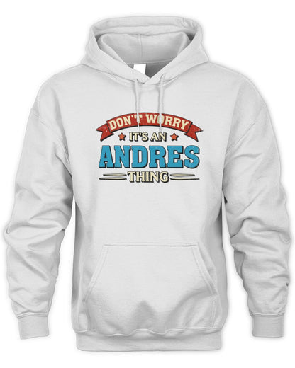 Don't Worry It's a Your Name Thing Funny Retro T-Shirt ANDRES M1-57 / Unisex Hoodie / white