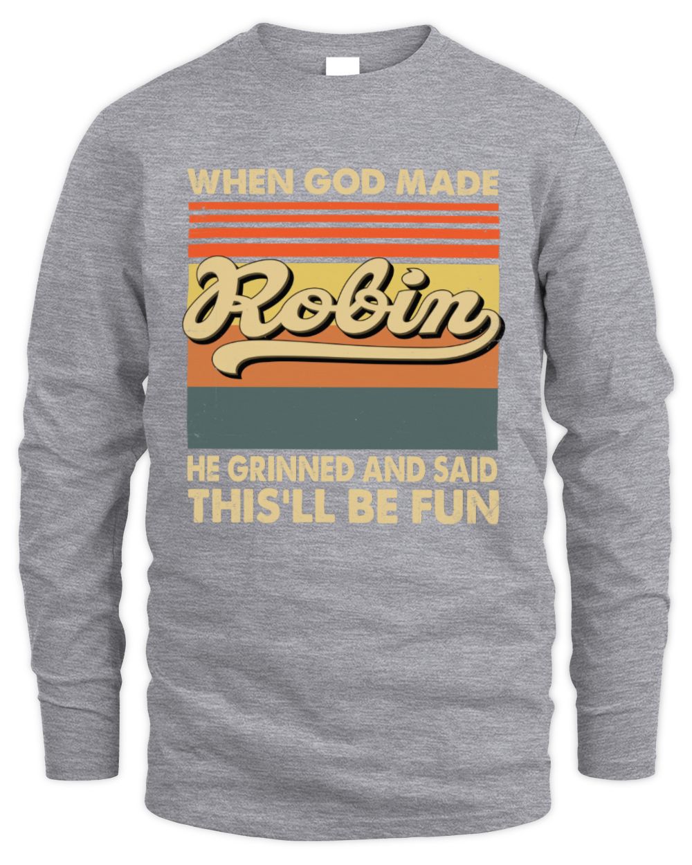 When God Made Your Name He Grinned Vintage T-Shirt ROBIN M1-55 / Men's Long Sleeved T-Shirt / sport grey