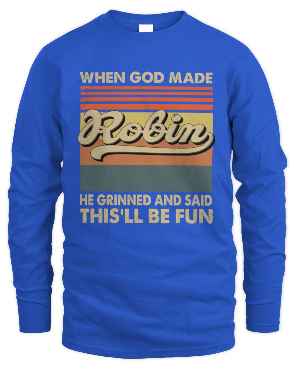 When God Made Your Name He Grinned Vintage T-Shirt ROBIN M1-55 / Men's Long Sleeved T-Shirt / royal