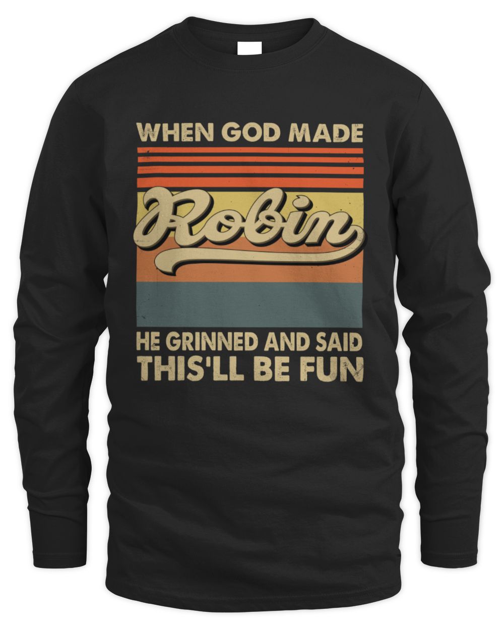 When God Made Your Name He Grinned Vintage T-Shirt ROBIN M1-55 / Men's Long Sleeved T-Shirt / black
