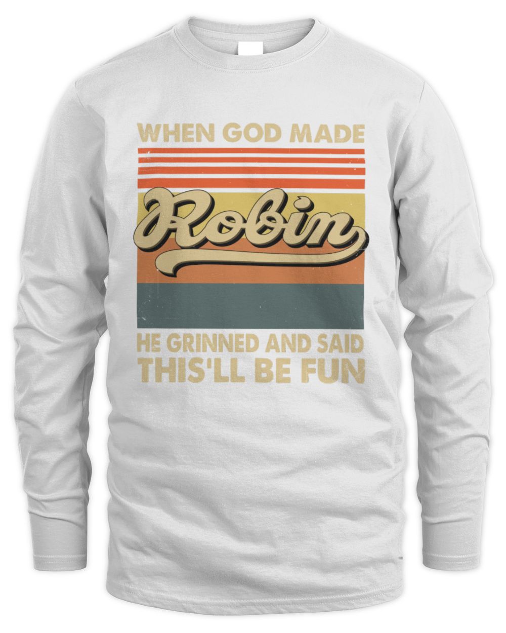 When God Made Your Name He Grinned Vintage T-Shirt ROBIN M1-55 / Men's Long Sleeved T-Shirt / white