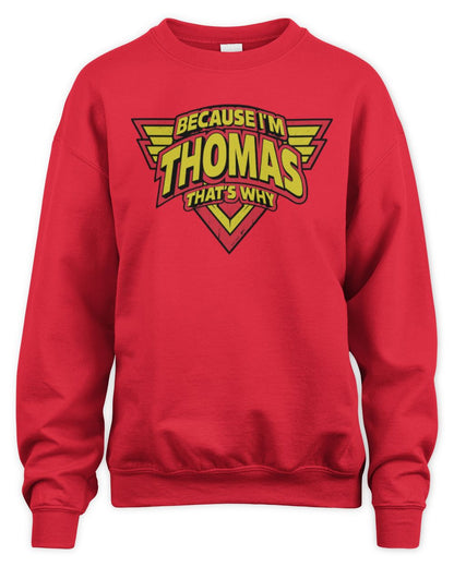 Because I'm Name That's Why Red and Yellow Logo Graphic T-Shirt THOMAS M1-75 / Unisex Sweatshirt / red