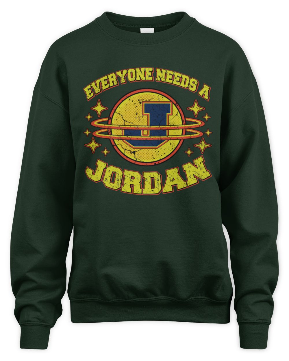 Everyone Needs a Your Name Shirt JORDAN M1-76 / Unisex Sweatshirt / forest green