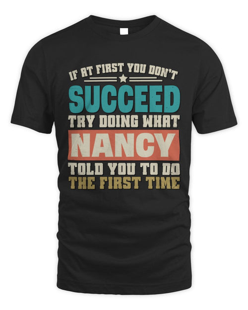 If at First You Don't Succeed Funny Vintage Shirt NANCY M1-53 / Unisex Standard T-Shirt / black
