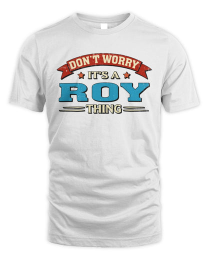 Don't Worry It's a Your Name Thing Funny Retro T-Shirt ROY M1-57 / Unisex Standard T-Shirt / white