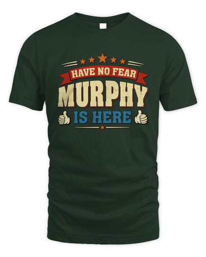 Have No Fear Your Name Is Here Cool Graphic T-Shirt MURPHY M1-71 / Unisex Standard T-Shirt / forest green